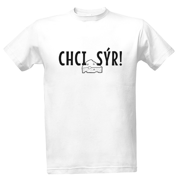 Tričko s potiskem Chci sýr!