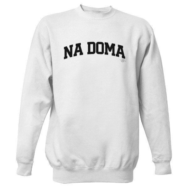 Mikina bez kapuce Unisex s potiskem NA DOMA
